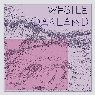 Oakland by Whstle