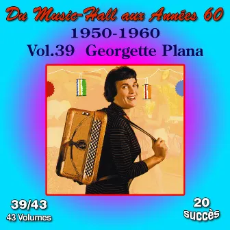 Du Music-Hall aux Années 60 (1950-1960): Georgette Plana, Vol. 39/43 by Georgette Plana