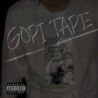 Gopi Tape by Lil Gopi