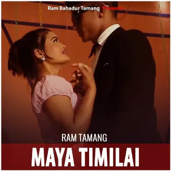 Maya Timilai by Ram Tamang