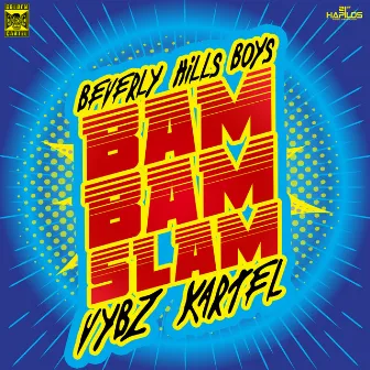 Bam Bam Slam - Single by Beverly Hills Boys