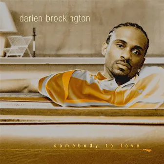 Somebody To Love (2024 Remaster) by Darien Brockington