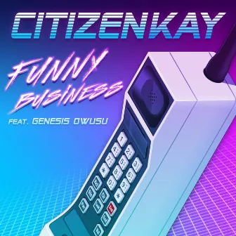 Funny Business by Citizen Kay