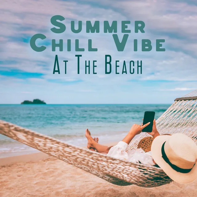 Summer Chill Vibe At The Beach