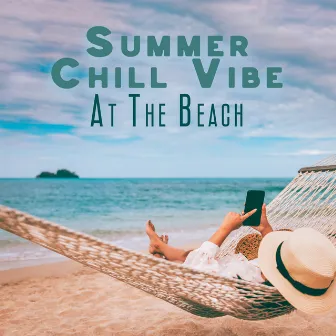 Summer Chill Vibe At The Beach by Beach Vibes 2023