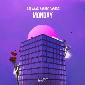 Monday by Lost Ways