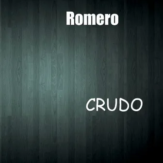 Crudo by Romero