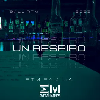 Un Respiro by RTM FAMILIA