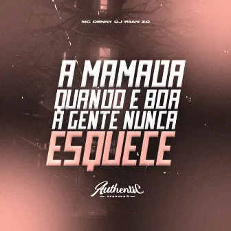 A Mamada Quando É Boa a Gente Nunca Esquece by DJ RIIAN ZO