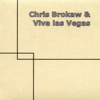 Chris Brokaw & Viva Las Vegas by Chris Brokaw