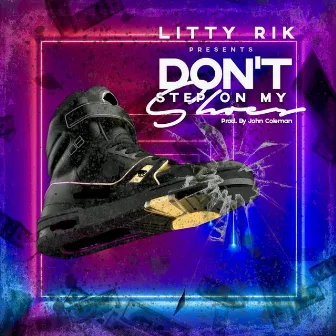 Don't Step on my Shoes by Litty Rik