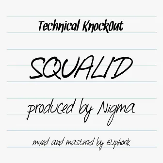 Squalid by Technical KnockOut