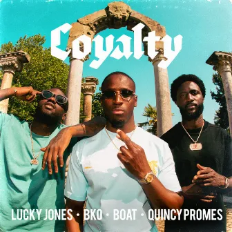 Loyalty (feat. Boat) by Lucky Jones