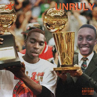 UNRULY by AGBNOTNICE