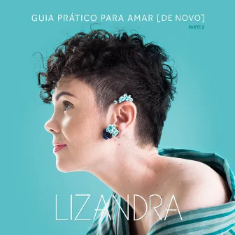 Guia Prático para Amar de Novo, Pt. 2 (Acústico) by Lizandra