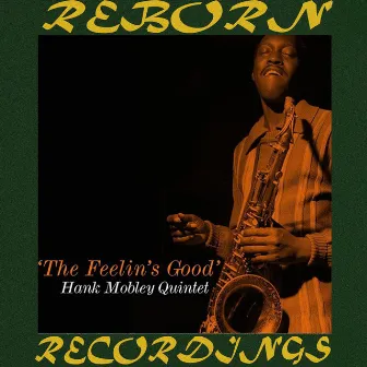 The Feelin's Good (Blue Note Definitive, Hd Remastered) by Hank Mobley Quartet