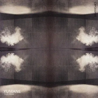 From Clouds by Yumane