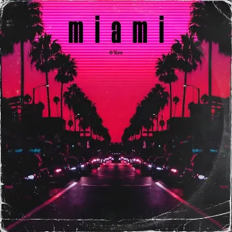 Miami by O'Kee