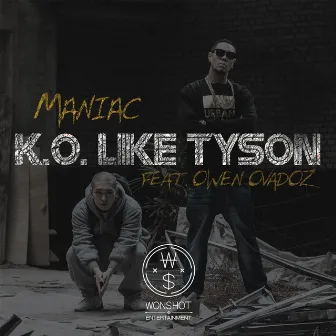 K.O like Tyson by Maniac