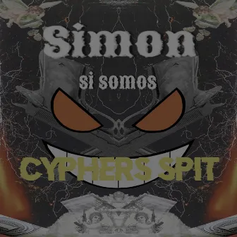 Simon Si Somos (Cyphers Spit A$ Record Mx) by Acid Maker