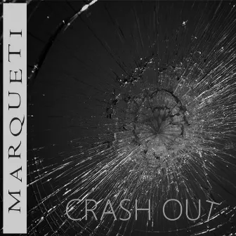 Crash Out by Marqueti