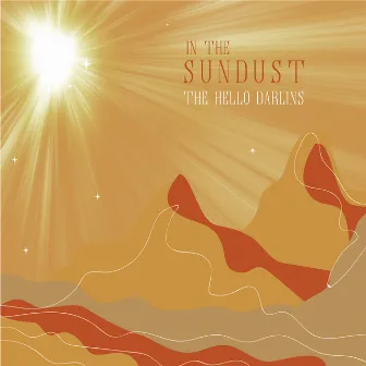 In the Sundust by The Hello Darlins