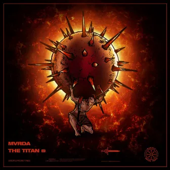 The Titan EP by MVRDA