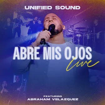 Abre Mis Ojos (En Vivo) by Unified Sound