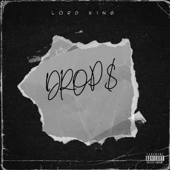 DROP$ by LORD K1NG