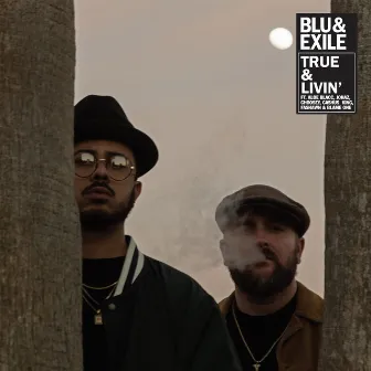 True & Livin' by Blu & Exile