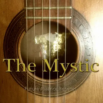 The Mystic by Future Alliance Records