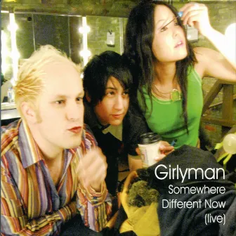 Somewhere Different Now - Live by Girlyman