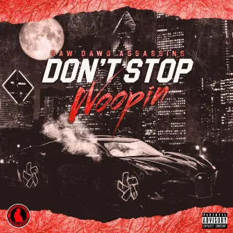 dont stop WOOPIN by Bumpy Barz