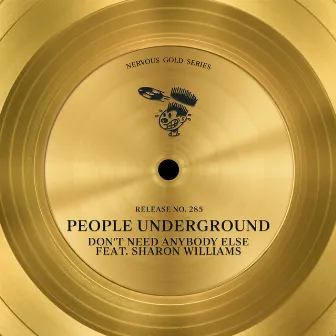 Don't Need Anybody Else (feat. Sharon Williams) by People Underground