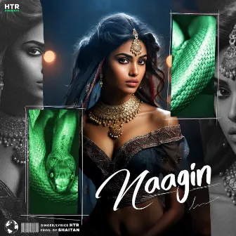 Naagin by HTR