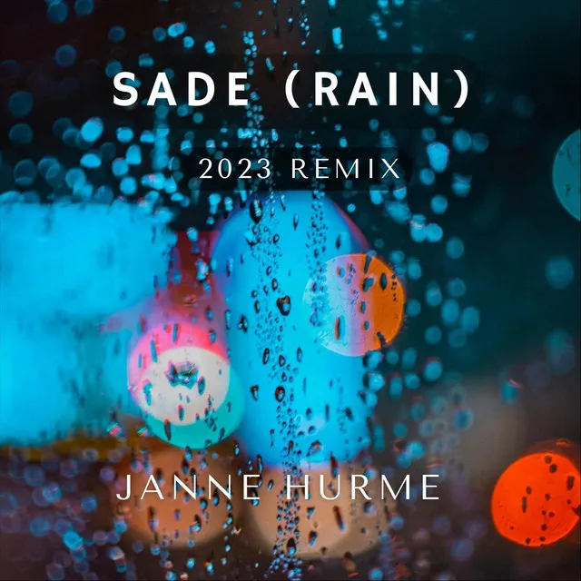 Sade (Rain) - 2023 Remix