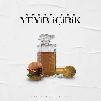 Yeyib Içirik by Sheyh Ree