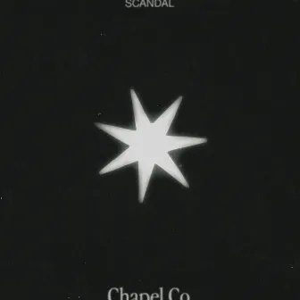 Scandal by Chapel Co.