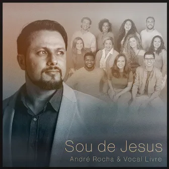 Sou de Jesus by André Rocha