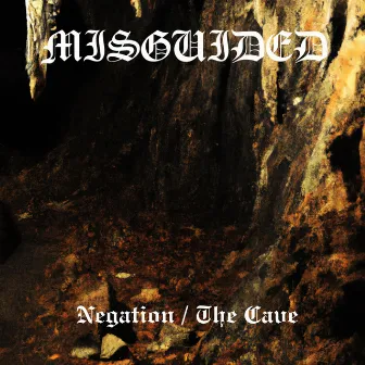 Negation / The Cave by Misguided