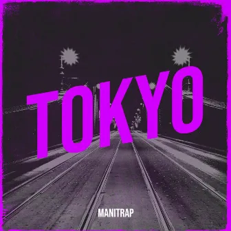 Tokyo by ManiTrap