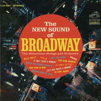 The New Sound of Broadway by The Melachrino Strings and Orchestra