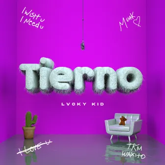 TIERNO by Lvcky Kid