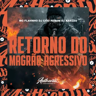 Retorno do Magrão Agressivo by DJ Caio Renam