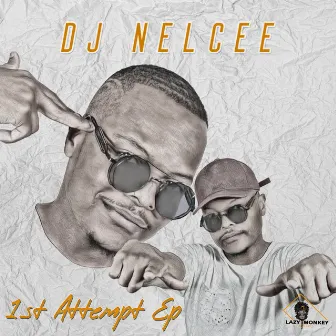 1St Attempt by Dj Nelcee