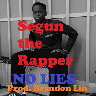 No Lies by Segun