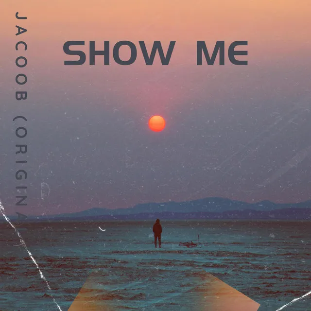 Show me