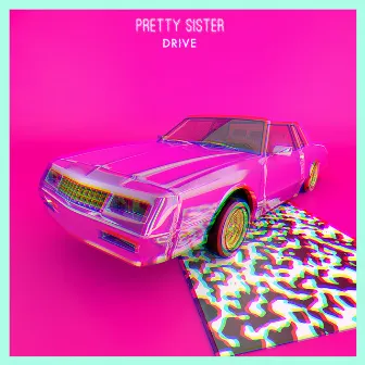 Drive by Pretty Sister