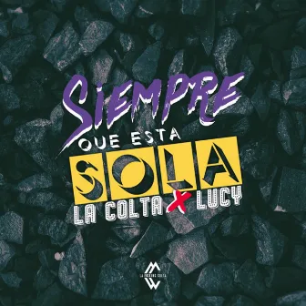 Siempre Que Esta Sola by La Colta