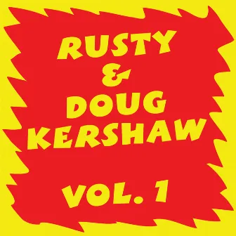 Rusty & Doug Kershaw: Volume I by Rusty Kershaw